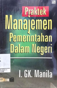 Image of Praktek Manajemen Pemerintahan Dalam Negeri